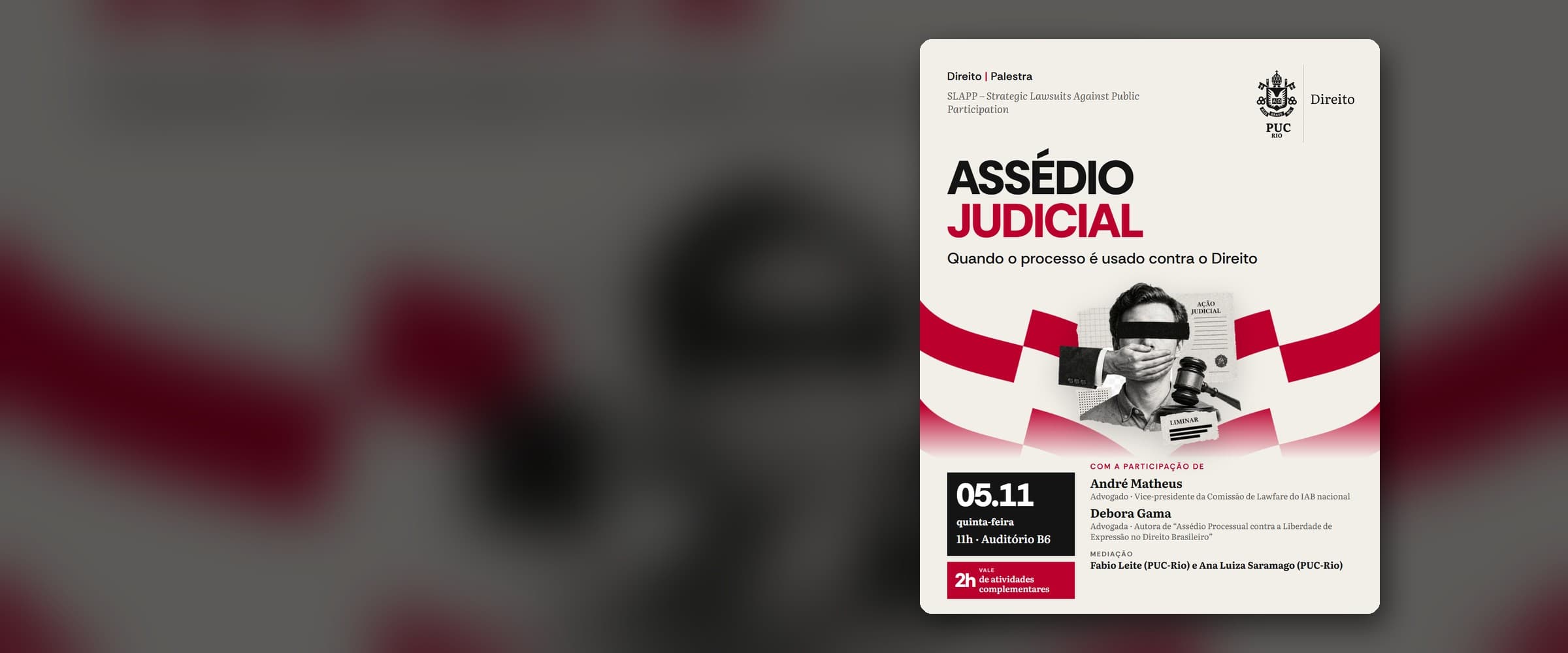 Cartaz da palestra Assédio Judicial: quando o processo é usado contra o Direito, em 5 de novembro, às 11h, no Auditório B6
